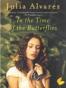In the Time of Butterflies