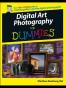 Digital Art Photography for Dummies