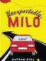 Unexpectedly, Milo