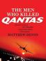 The Men Who Killed Qantas