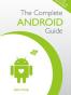 The Complete Android Guide