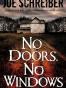 No Doors, No Windows