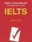 CHECK YOUR ENGLISH VOCABULARY FOR IELTS