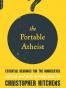 The Portable Atheist