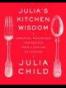 Julia's Kitchen Wisdom