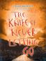 The Knife of Never Letting Go