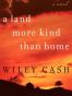 A Land More Kind Than Home