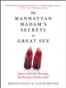 The Manhattan Madam's Secrets to Great Sex