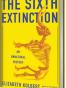 The Sixth Extinction