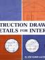 Construction Drawings and Details for Interiors