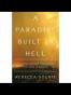 A Paradise Built in Hell