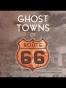 Ghost Towns of Route 66