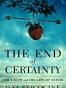 The End of Certainty