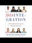 Disintegration: The Splintering of Black America