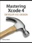 Mastering Xcode 4