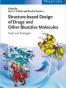 Structure-based Design of Drugs and Other Bioactive Molecule