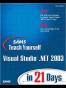 Sams Teach Yourself Visual Studio .NET 2003 in 21 Days