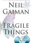 Fragile Things