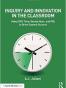 Inquiry and Innovation in the Classroom