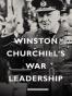 Winston Churchill's War Leadership