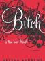 Bitch Is the New Black