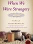 When We Were Strangers
