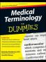 Medical Terminology For Dummies