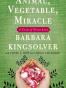 Animal, Vegetable, Miracle