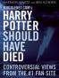 Mugglenet.com's Harry Potter Should Have Died