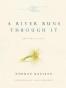A River Runs Through It and Other Stories, Twenty-fifth Annivers