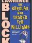 The Burglar Who Traded Ted Williams (Bernie Rhodenbarr Mysteries