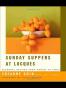 Sunday Suppers at Lucques