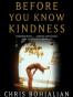 Before You Know Kindness