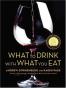 What to Drink with What You Eat