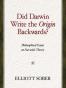 Did Darwin Write the Origin Backwards?