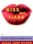 Kiss My Tiara