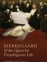 Kierkegaard and the Quest for Unambiguous Life