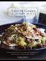 Ancient Grains for Modern Meals