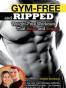 Gym-Free and Ripped
