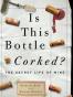 Is This Bottle Corked?