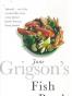 Jane Grigson's Fish Book