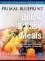 Primal Blueprint Quick & Easy Meals