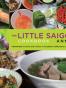 The Little Saigon Cookbook
