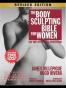 The Body Sculpting Bible for Women, Revised Edition