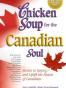 Chicken Soup for the Canadian Soul