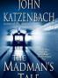 The Madman's Tale