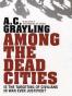 Among the Dead Cities Is the Targeting of Civilians in War Ever 