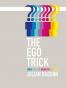 The Ego Trick