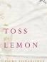 The Toss of a Lemon