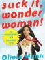 Suck It, Wonder Woman!